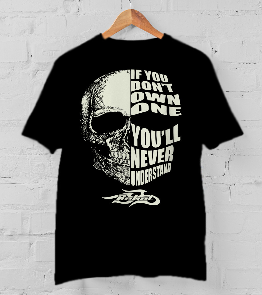 Honda Rebel 250 If You Don't Own One You'll Never Understand T-Shirt
