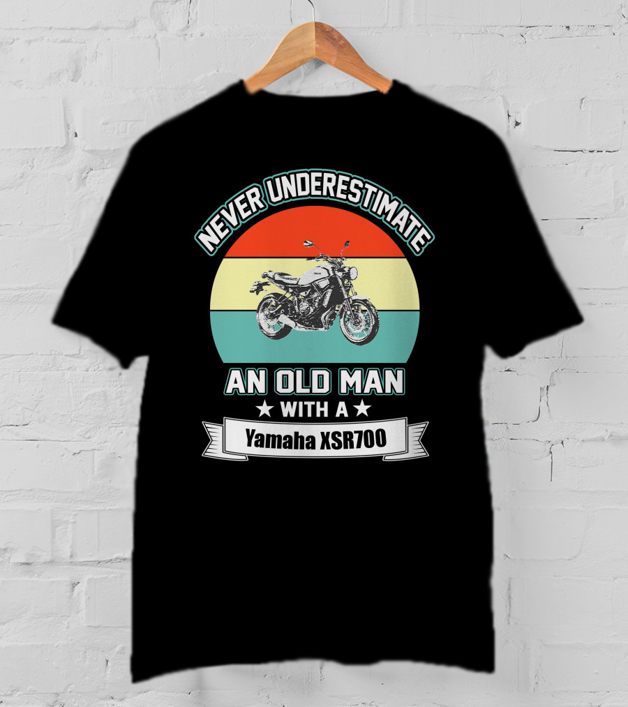 Never Underestimate An Old Man With A Yamaha XSR700 T-Shirt