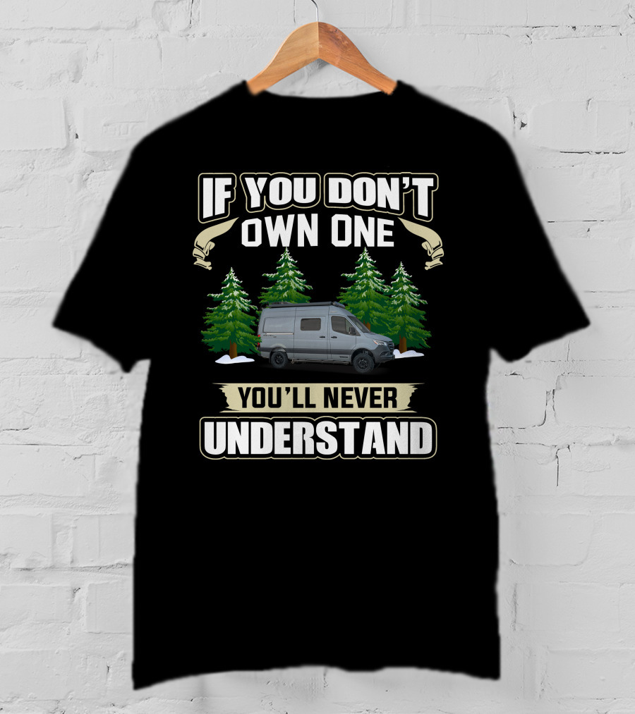 If You Don't Own One You'll Never Understand Winnebago Revel 4X41 T-Shirt