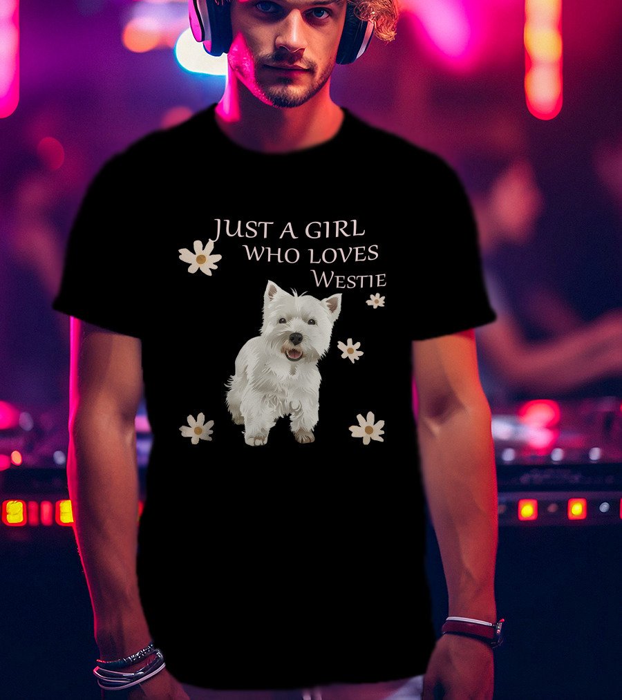 Just A Girl Who Loves Westie T-Shirt