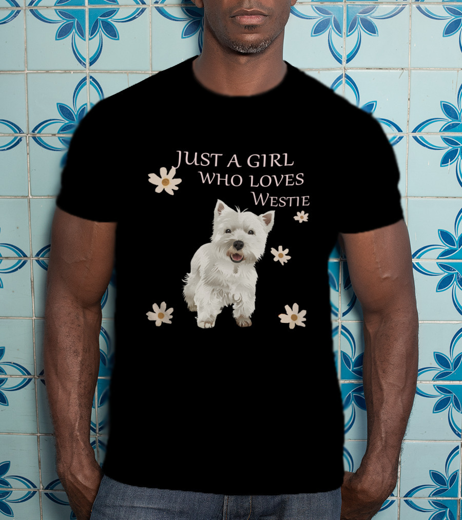Just A Girl Who Loves Westie T-Shirt