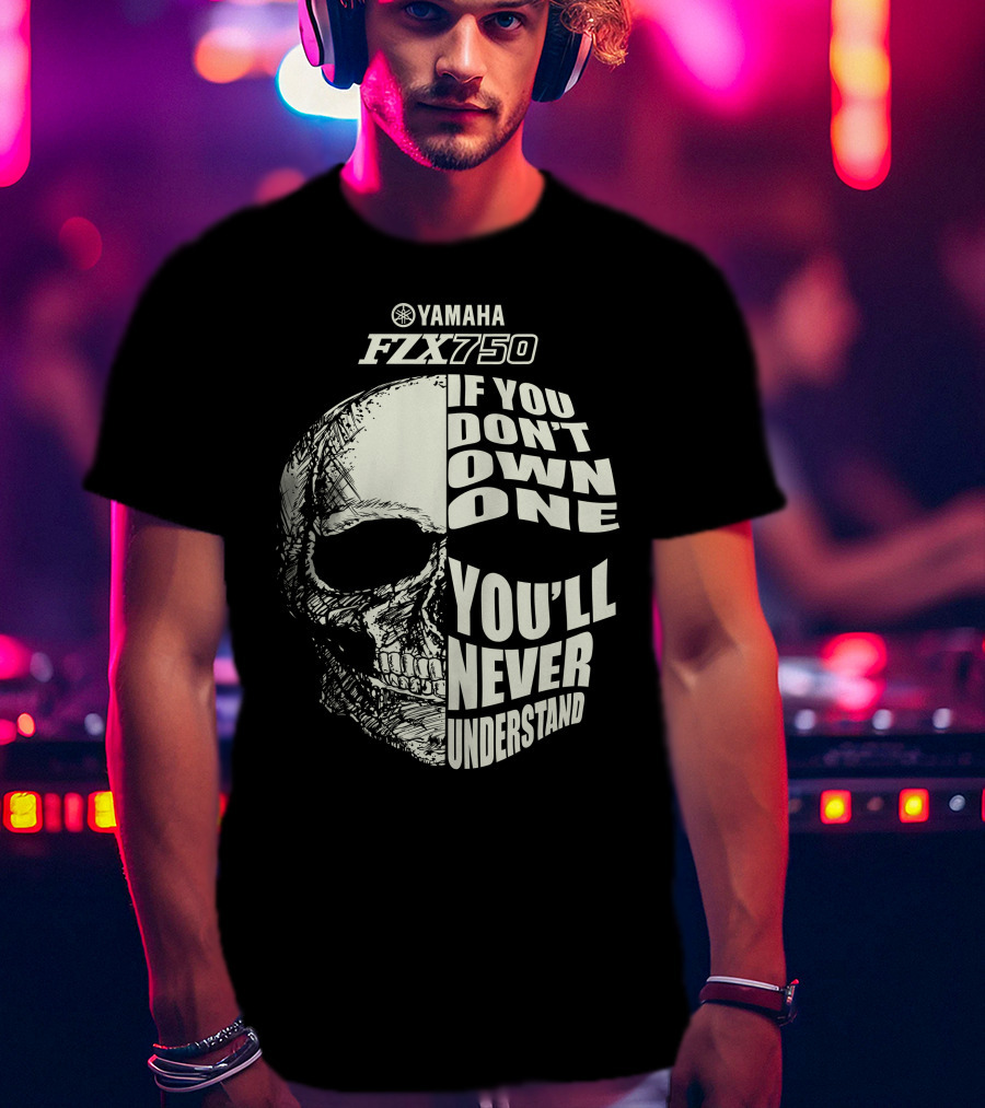 Yamaha FZX 750 If You Don't Own One You'll Never Understand T-Shirt