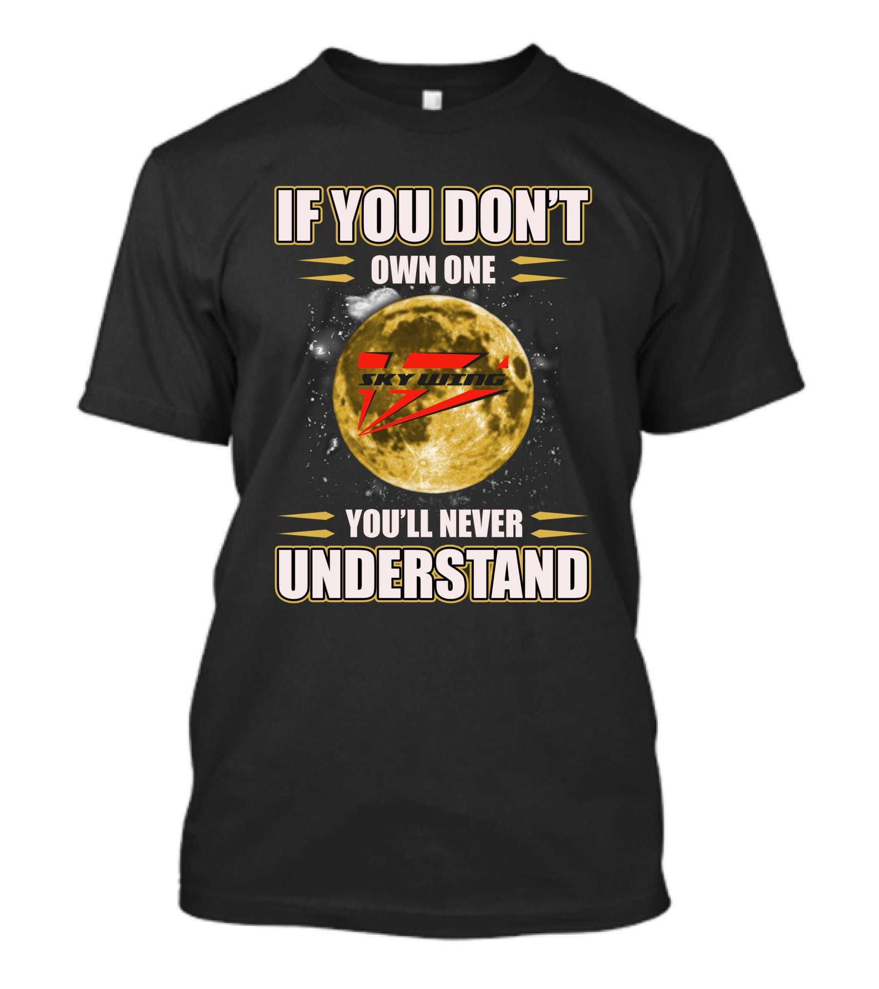 If You Don't Own One Skywing RC You'll Never Understand T-Shirt