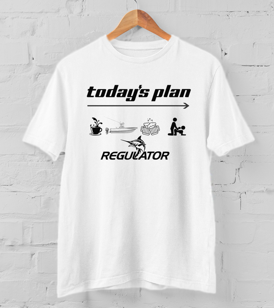 Today's Plan Regulator Boats Coffee Fishing Beer Friends T-Shirt