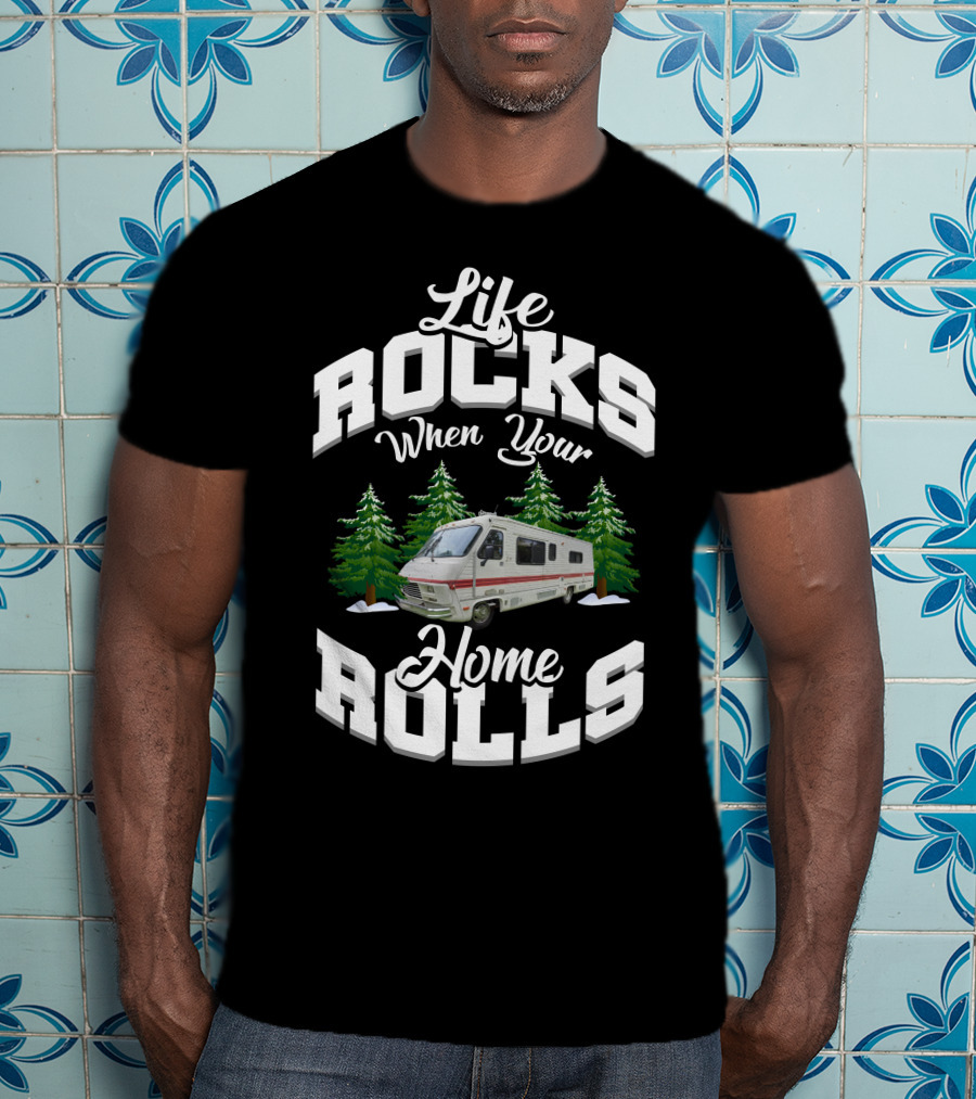 Life Rocks When Your Home Rolls Camper Vintage Fleetwood T-Shirt