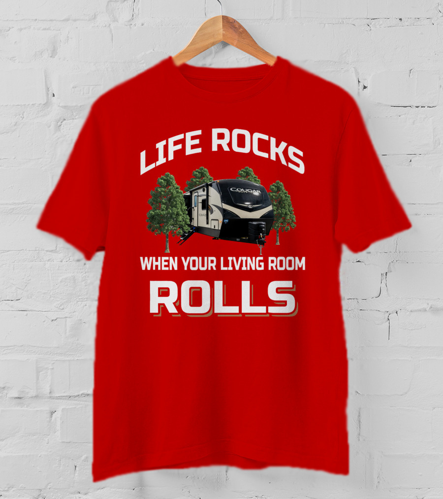 Life Rocks When Your Living Room Rolls Cougar 34Tsb T-Shirt
