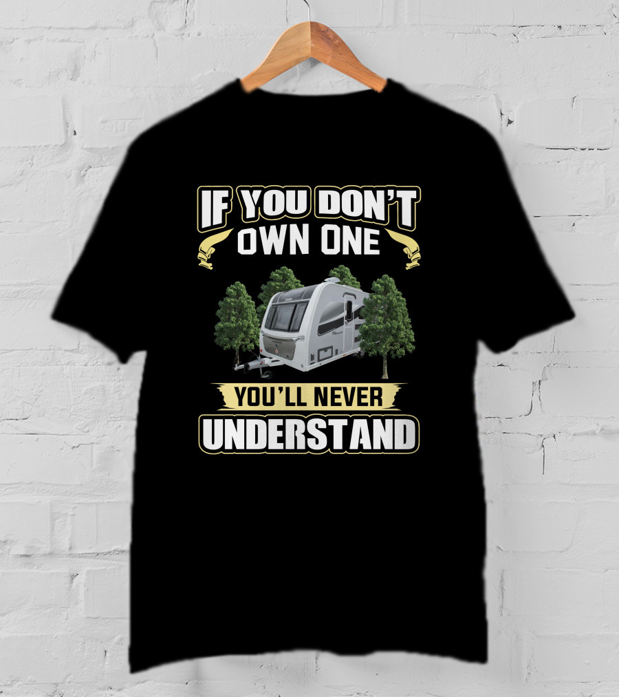 Elddis Caravan If You Don't Own One You'll Never Understand T-Shirt