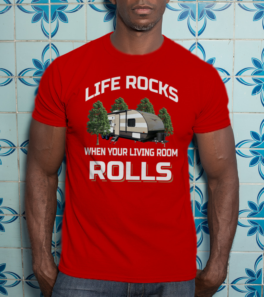 LIFE ROCKS WHEN YOUR LIVING ROOM ROLLS Wildwood Trailer Forest Adventure T-Shirt