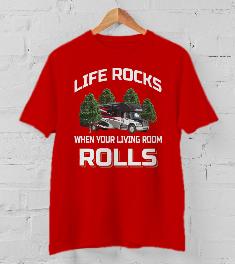 LIFE ROCKS WHEN YOUR LIVING ROOM ROLLS Jayco Seneca T-Shirt