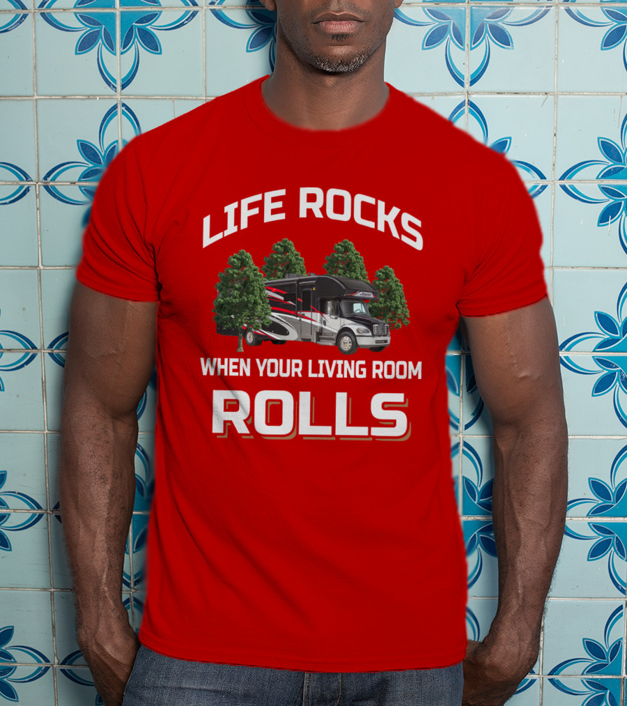 LIFE ROCKS WHEN YOUR LIVING ROOM ROLLS Jayco Seneca T-Shirt