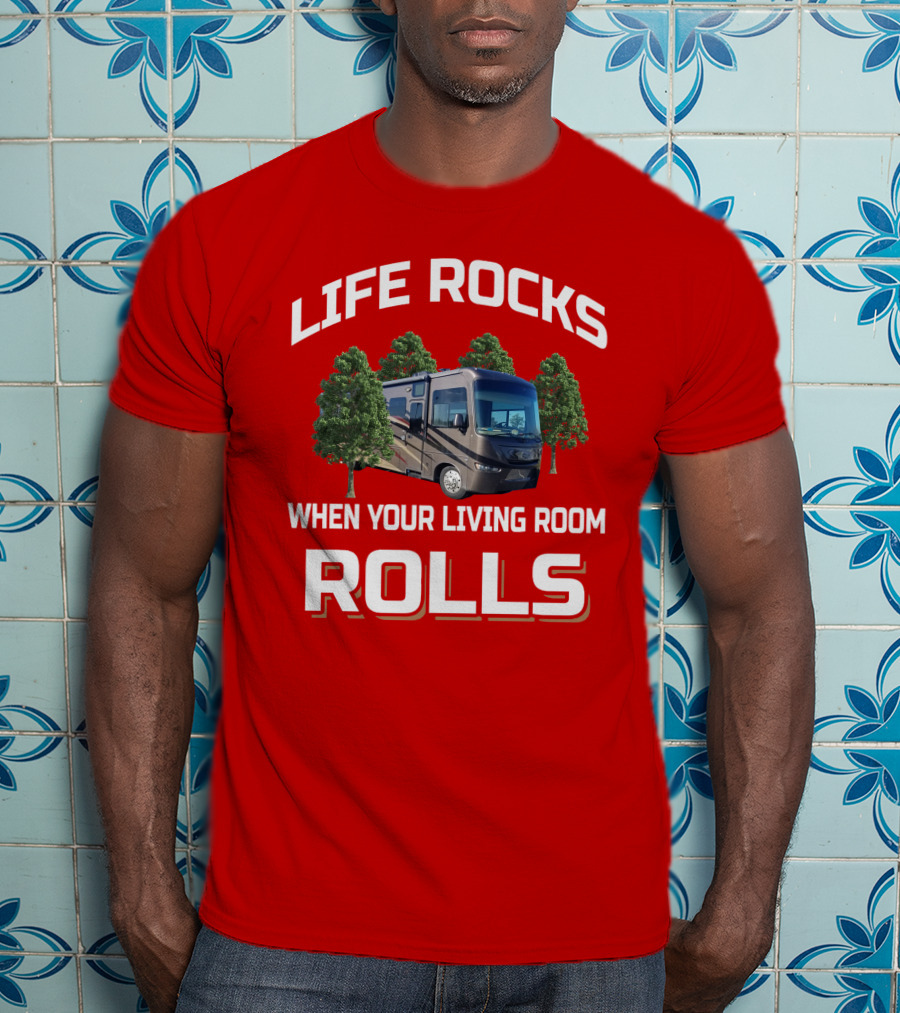 Life Rocks When Your Living Room Rolls Jayco Rv T-Shirt