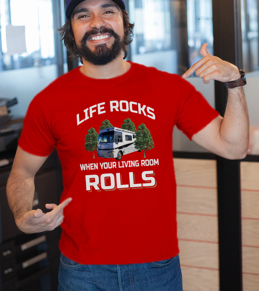 Life Rocks When Your Living Room Rolls Winnebago Chieftain T-Shirt