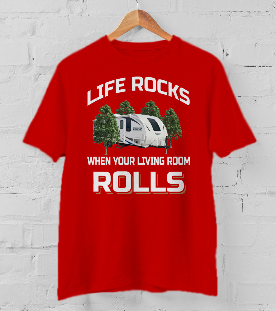 Lance Life Rocks When Your Living Room Rolls T-Shirt
