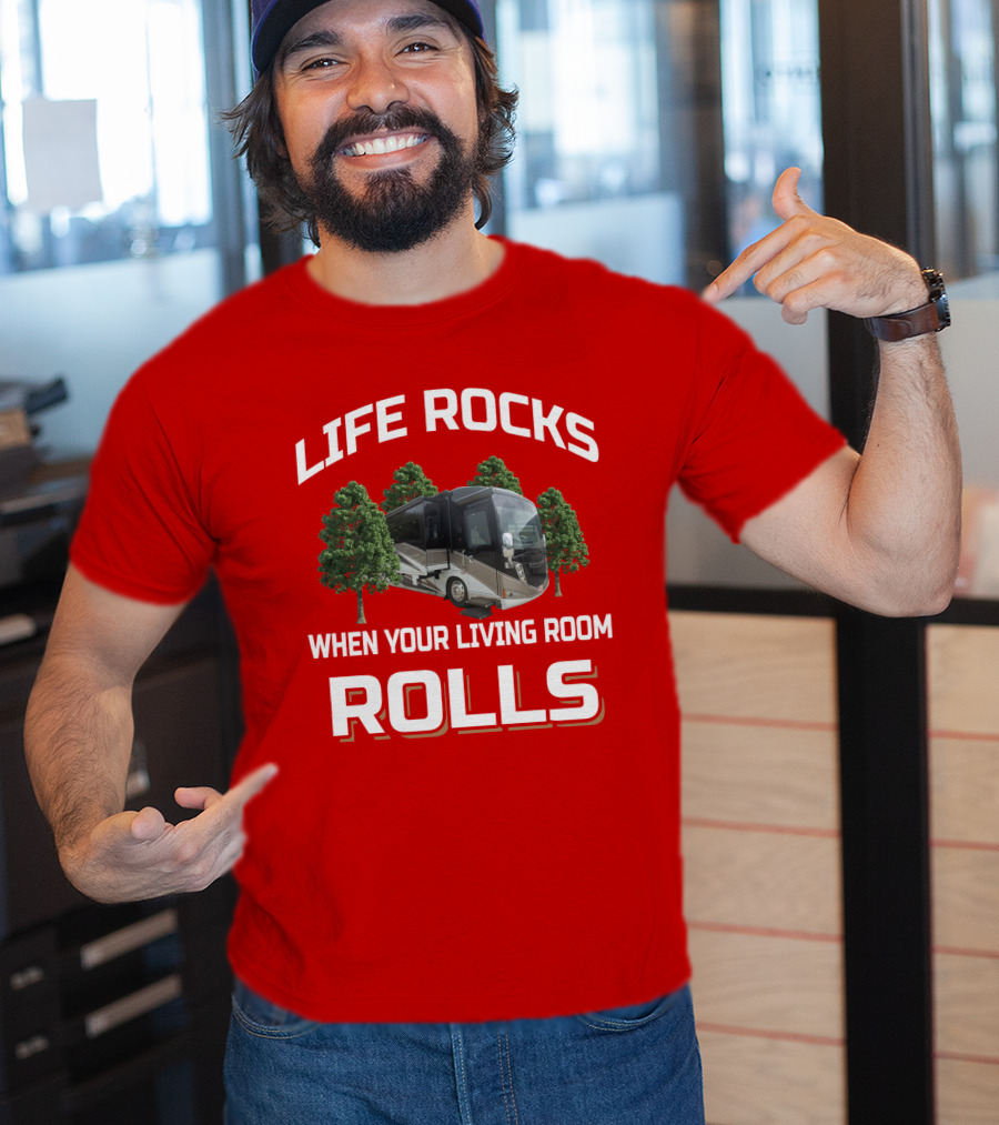 Life Rocks When Your Living Room Rolls Winnebago Tour T-Shirt
