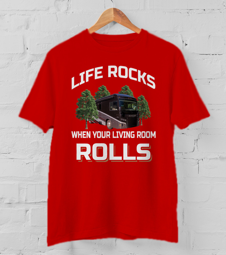 Life Rocks When Your Living Room Rolls Winnebago Forza T-Shirt