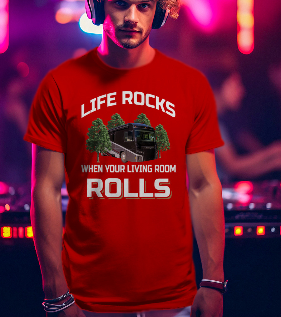 Life Rocks When Your Living Room Rolls Winnebago Forza T-Shirt