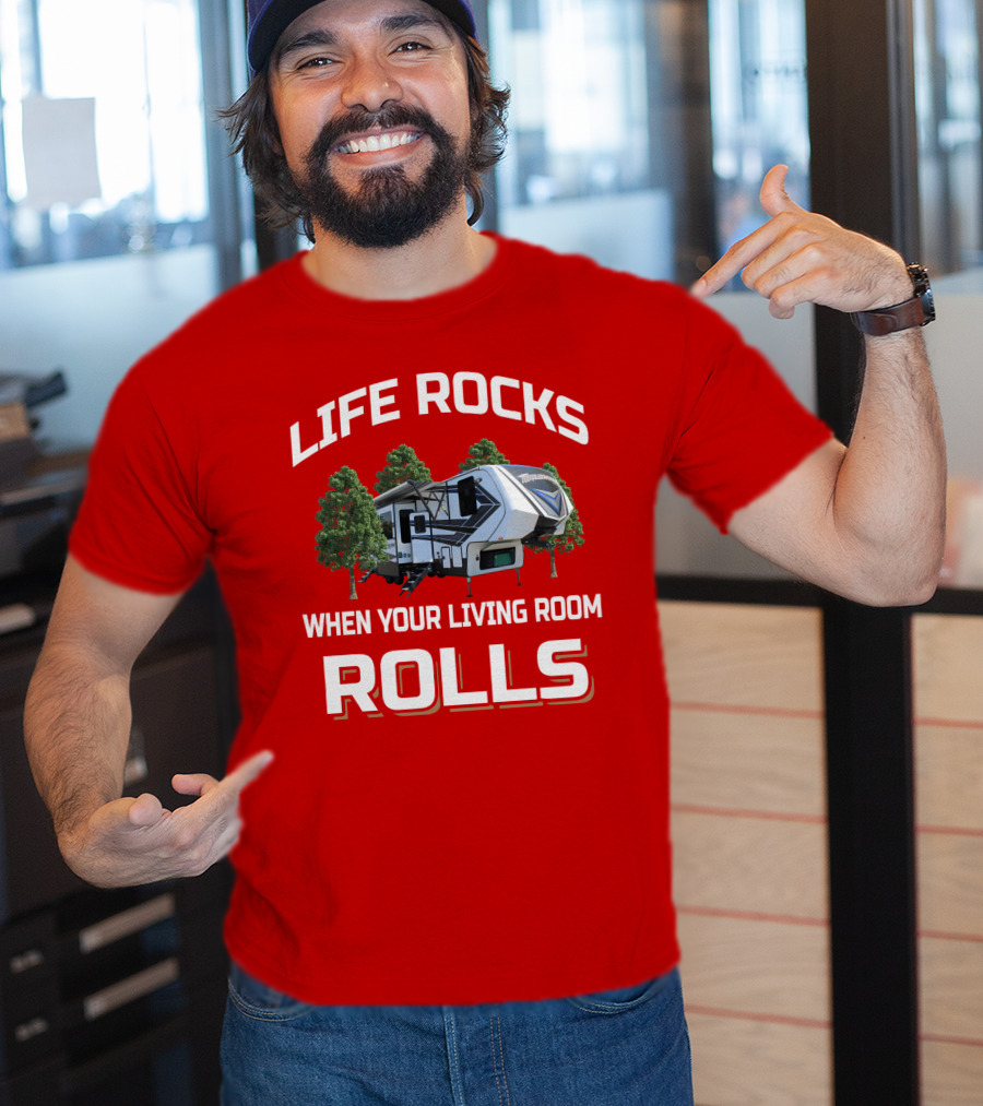 Life Rocks When Your Living Room Rolls Momentum349 T-Shirt