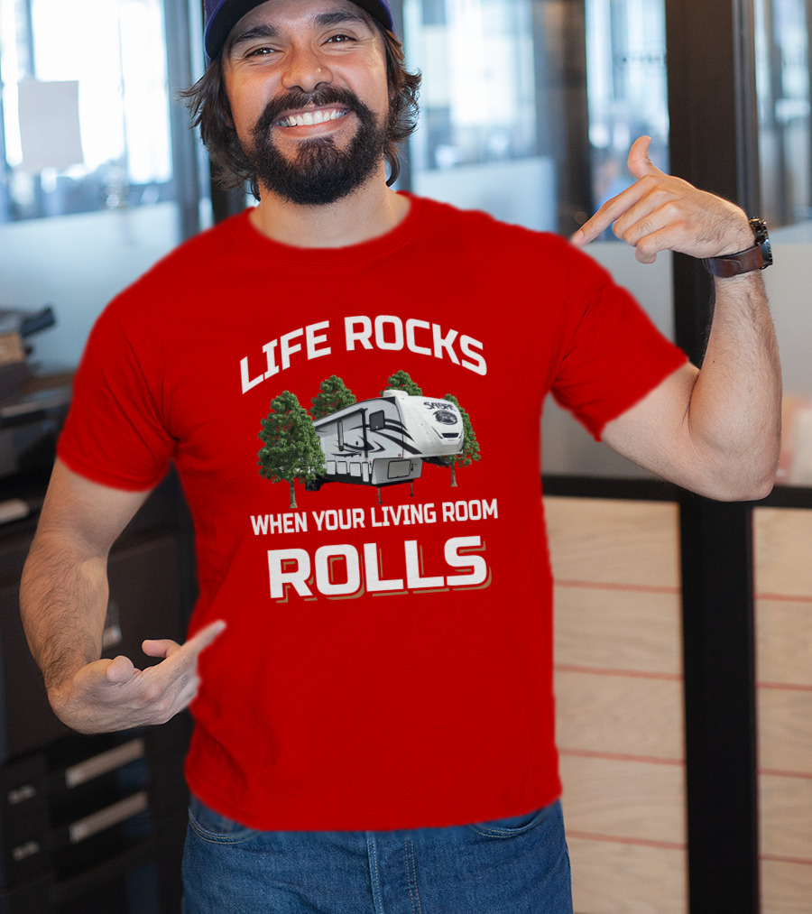 Life Rocks When Your Living Room Rolls Sabre T-Shirt