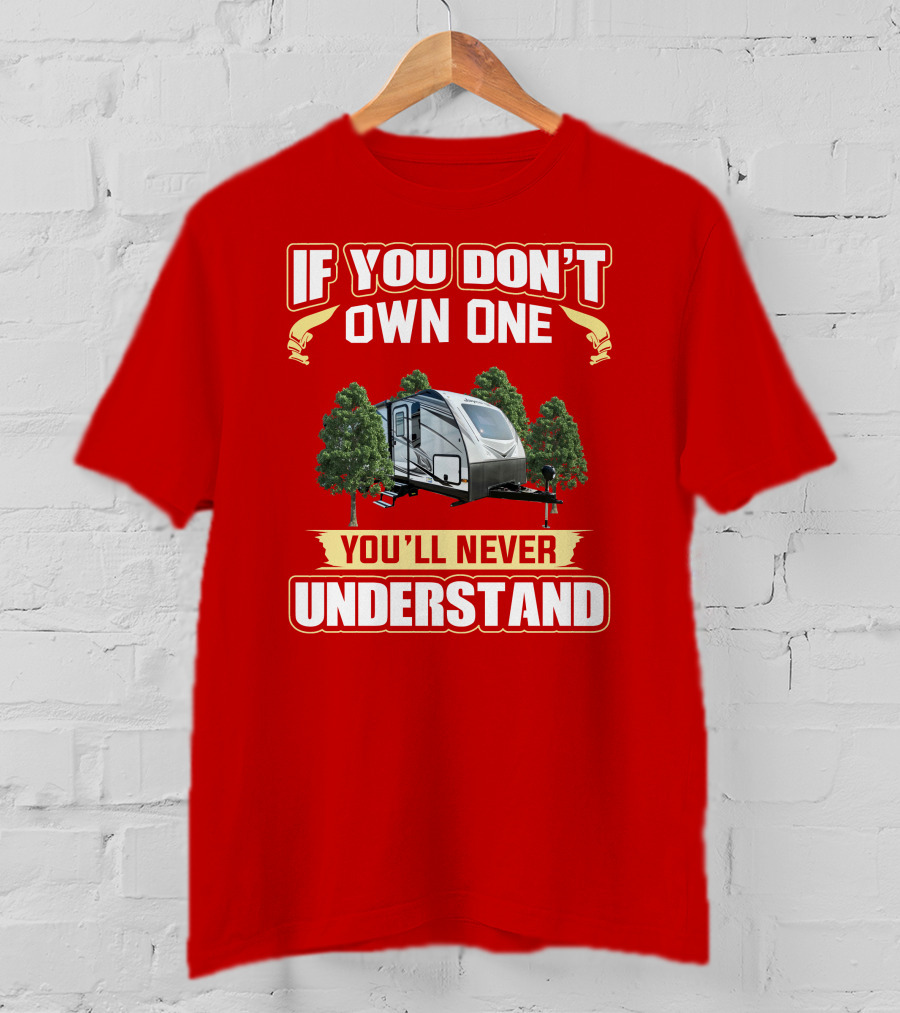 Whitehawk If You Don't Own One You'll Never Understand T-Shirt