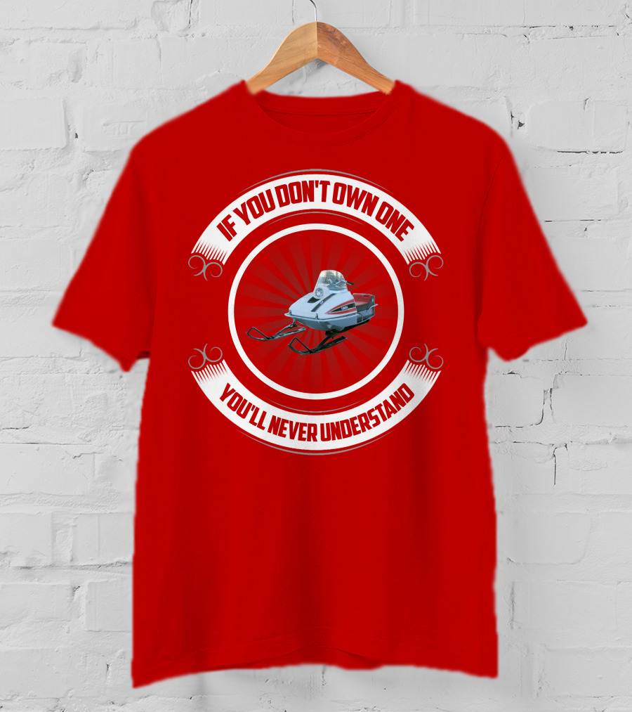 If You Don't Own One You'll Never Understand Vintage Yamaha Snowmobile T-Shirt