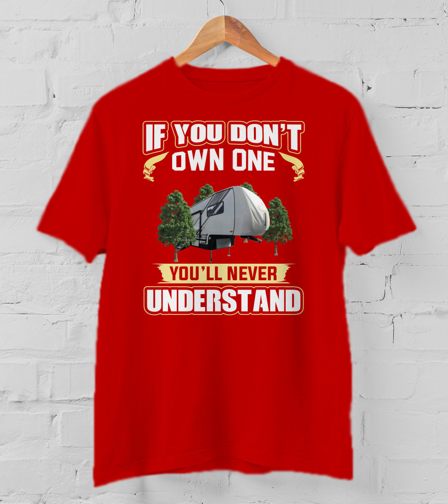 If You Don't Own One You'll Never Understand Hymer Camper T-Shirt