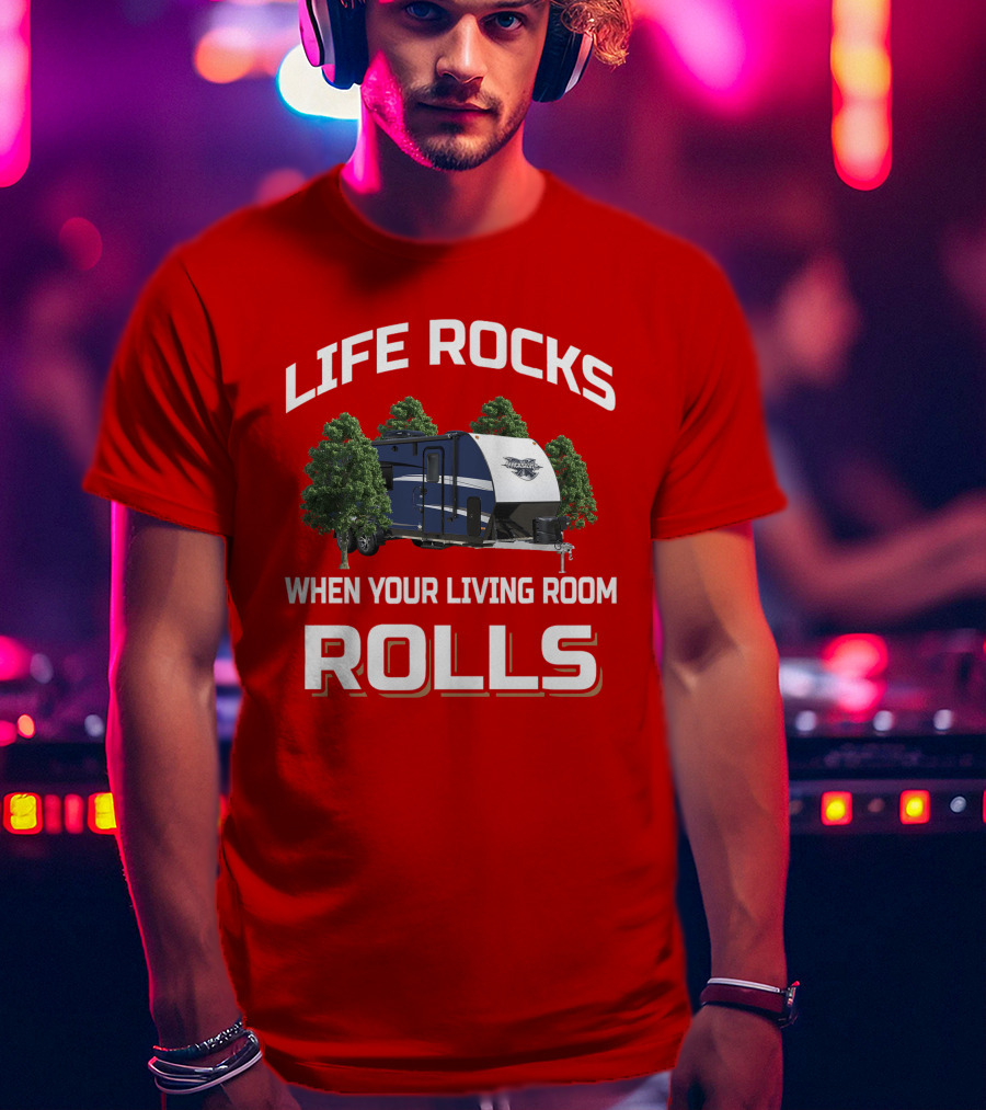 LIFE ROCKS WHEN YOUR LIVING ROOM ROLLS Livin Lite Quicksilver T-Shirt