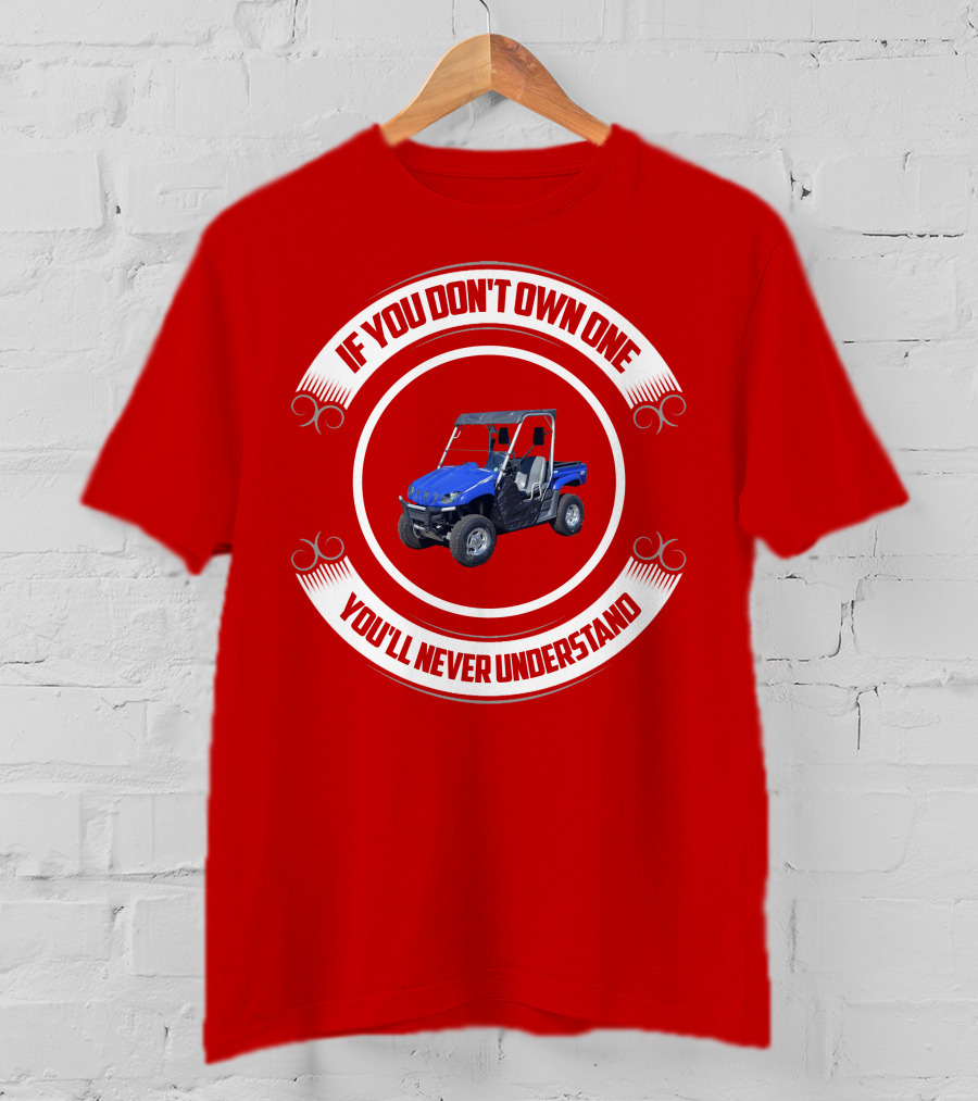 Yamaha Rhino If You Don't Own One You'll Never Understand T-Shirt