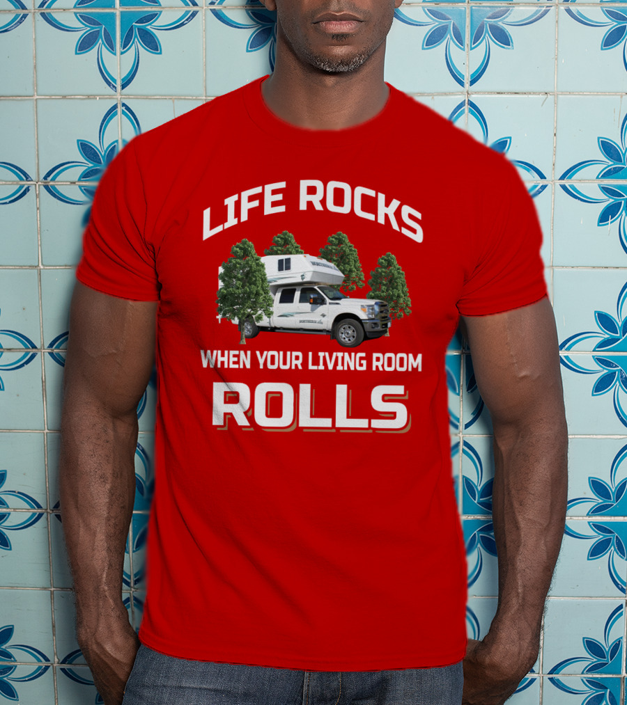 Life Rocks When Your Living Room Rolls Northern Lite T-Shirt
