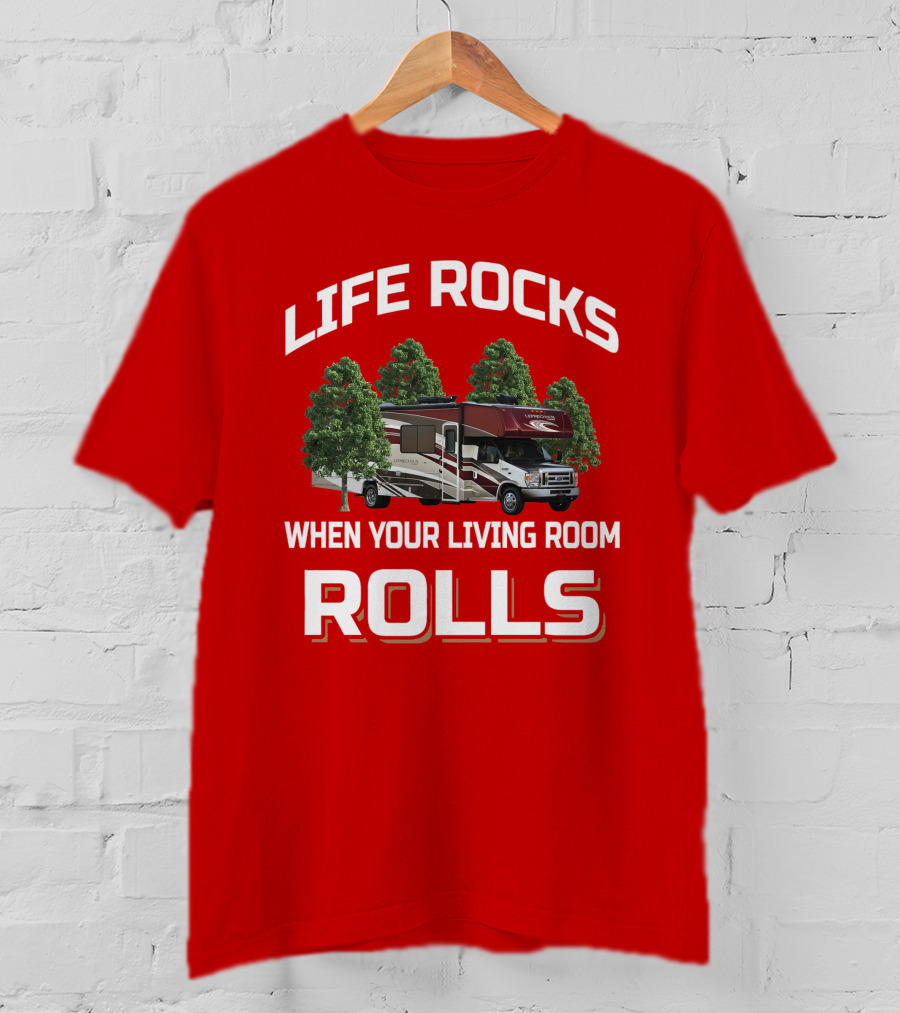 LIFE ROCKS WHEN YOUR LIVING ROOM ROLLS Coachmen Leprechaun T-Shirt