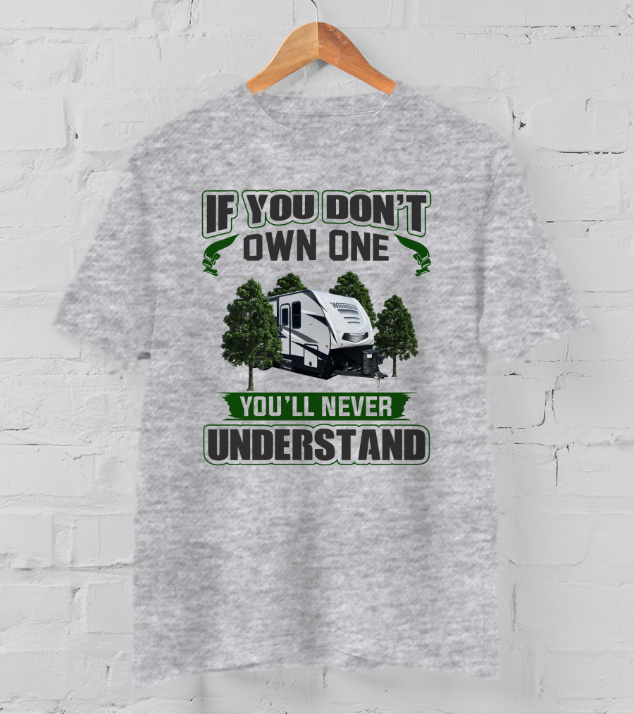 If You Don't Own One You'll Never Understand Voyage T-Shirt