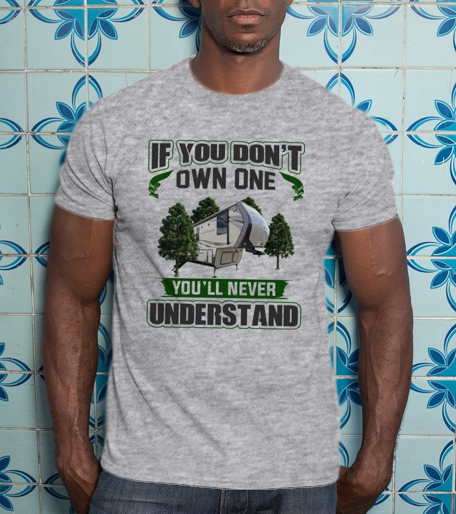If You Don't Own One You'll Never Understand Montana 3791RD T-Shirt