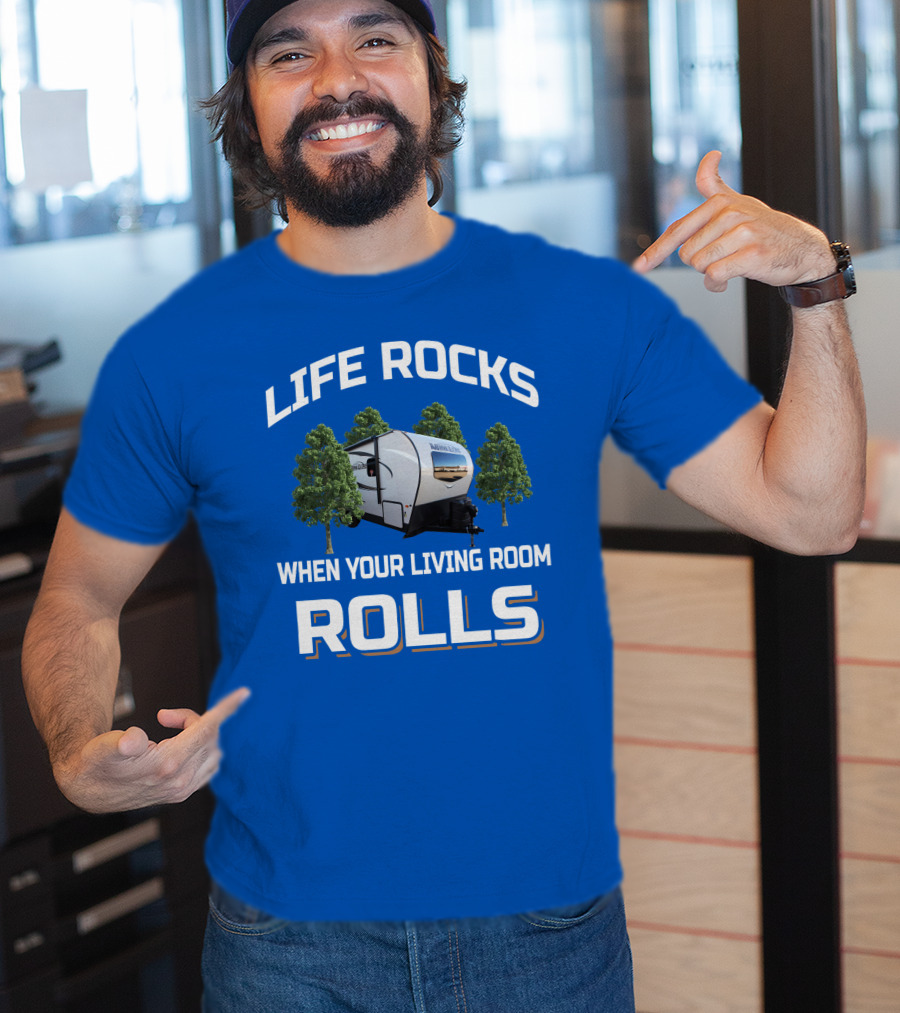 LIFE ROCKS WHEN YOUR LIVING ROOM ROLLS Forest River Mini Lite Camper T-Shirt
