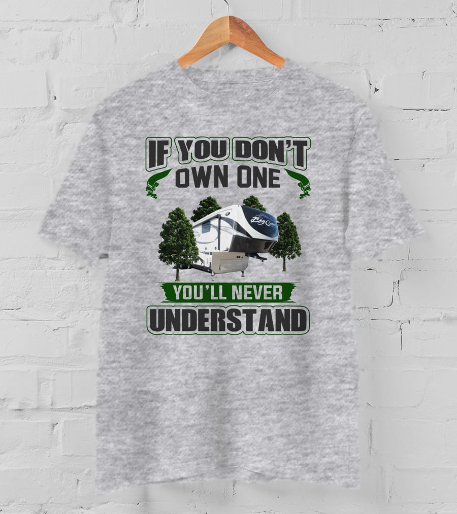 If You Don't Own One Big Country You'll Never Understand T-Shirt