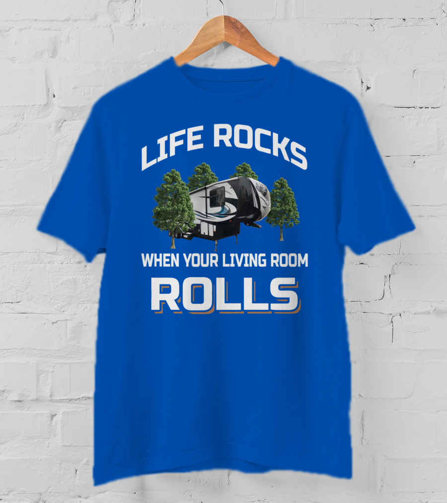 Life Rocks When Your Living Room Rolls Cyclone T-Shirt