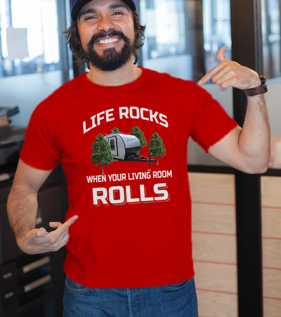 Life Rocks When Your Living Room Rolls Braston Creek T-Shirt