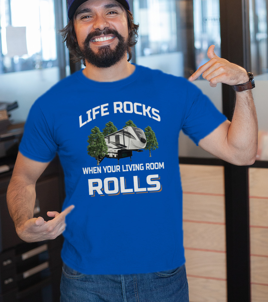 Life Rocks When Your Living Room Rolls Seismic T-Shirt