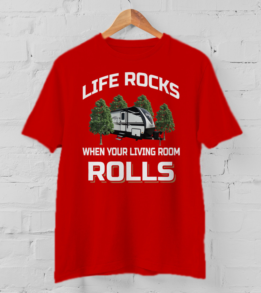 Life Rocks When Your Living Room Rolls Imagine 3170BH T-Shirt
