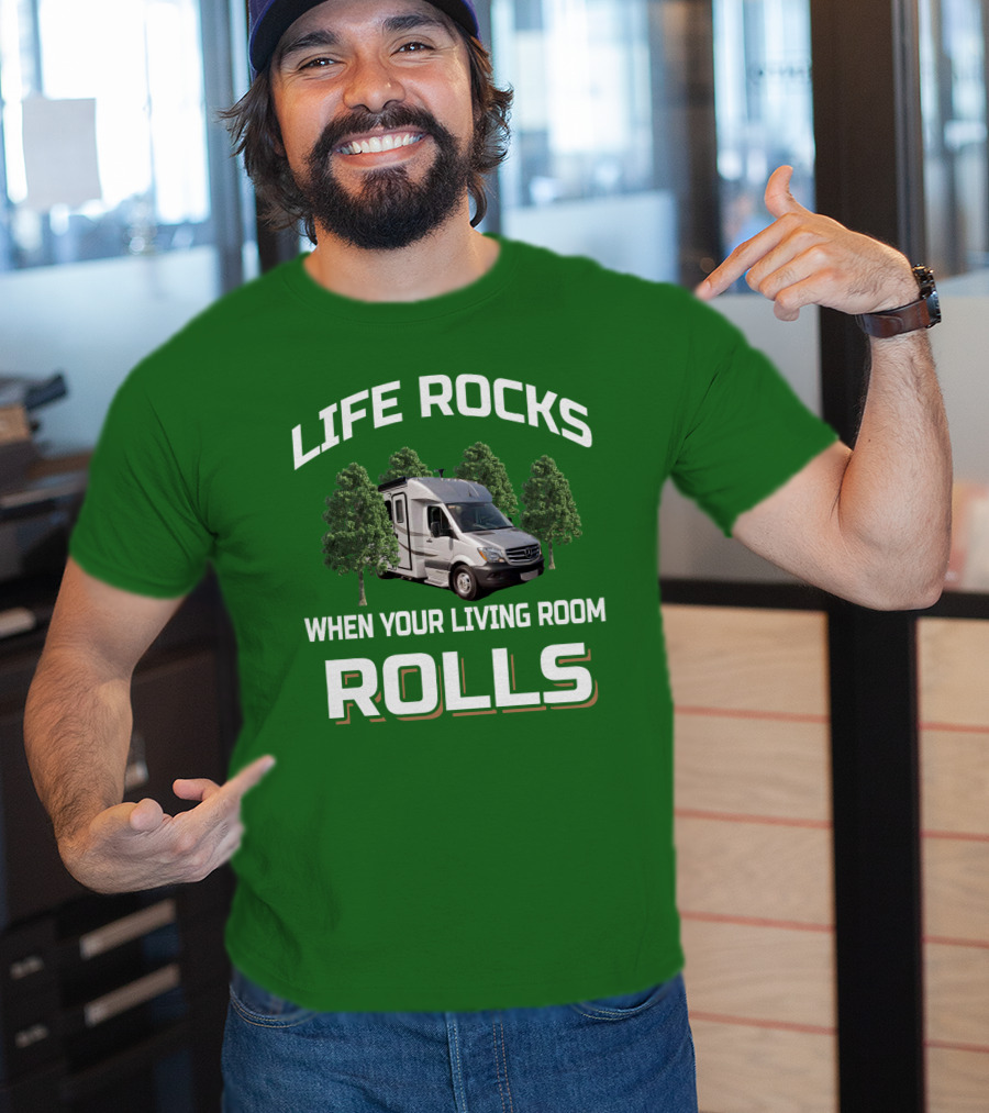 LIFE ROCKS WHEN YOUR LIVING ROOM ROLLS Camper Van Adventure T-Shirt