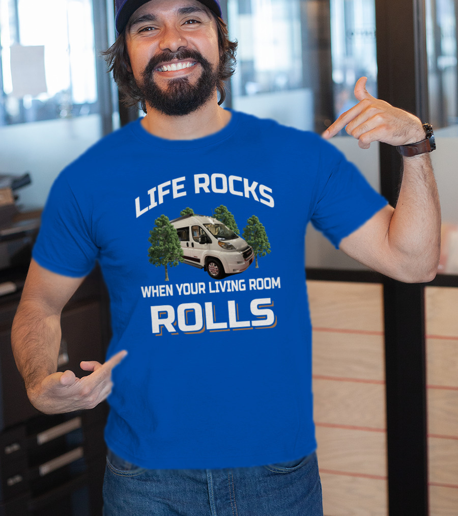 LIFE ROCKS WHEN YOUR LIVING ROOM ROLLS Travato Van With Trees T-Shirt