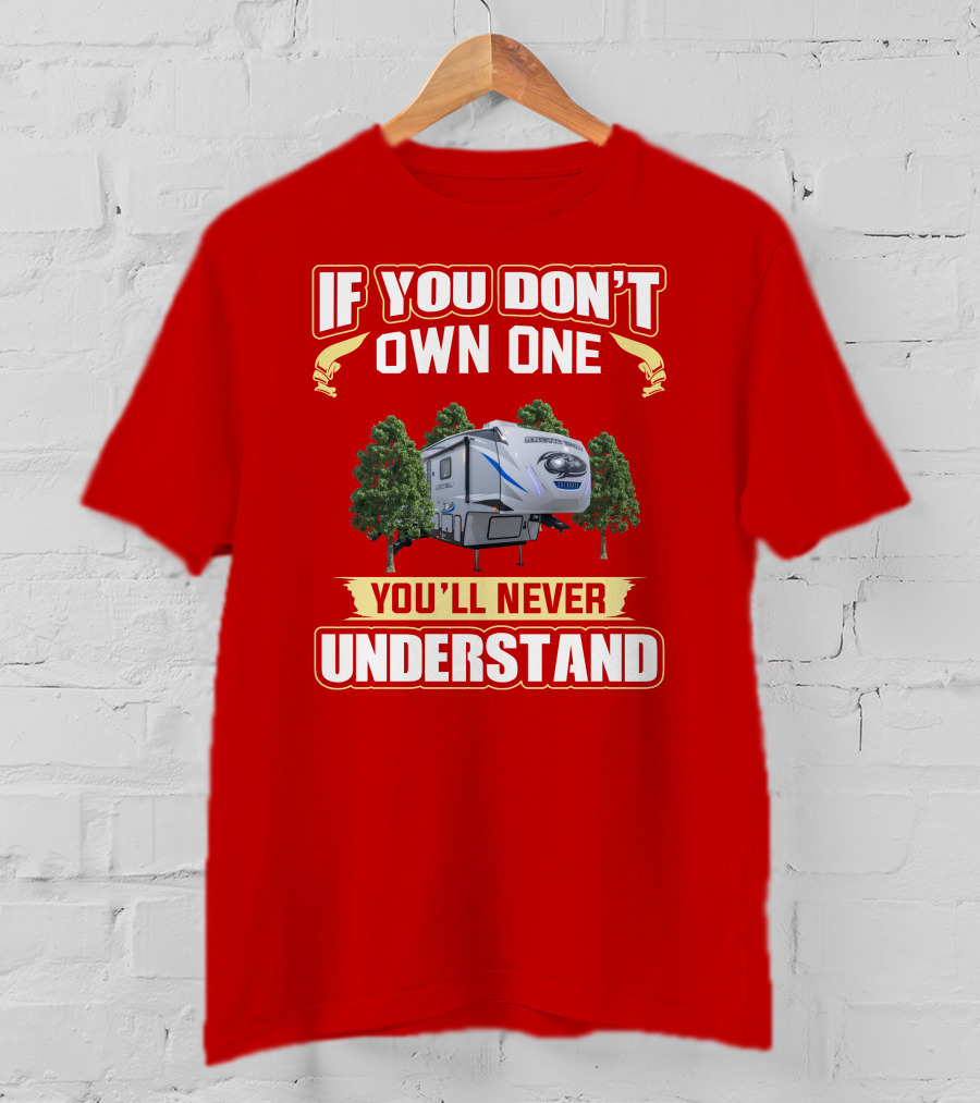 IF YOU DON'T OWN ONE YOU'LL NEVER UNDERSTAND Arctic Wolf Camper Forest Scene T-Shirt