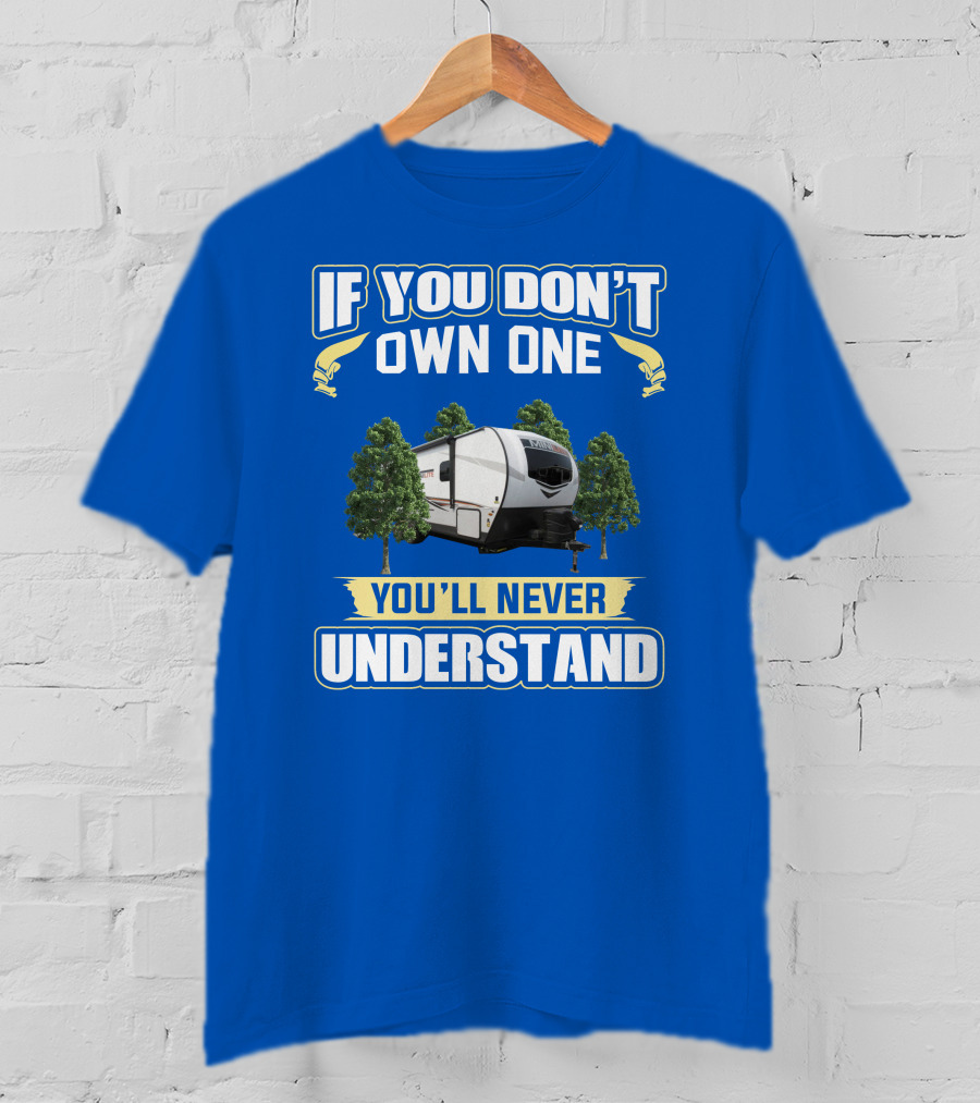 If You Don’t Own One You’ll Never Understand Mini Lite T-Shirt