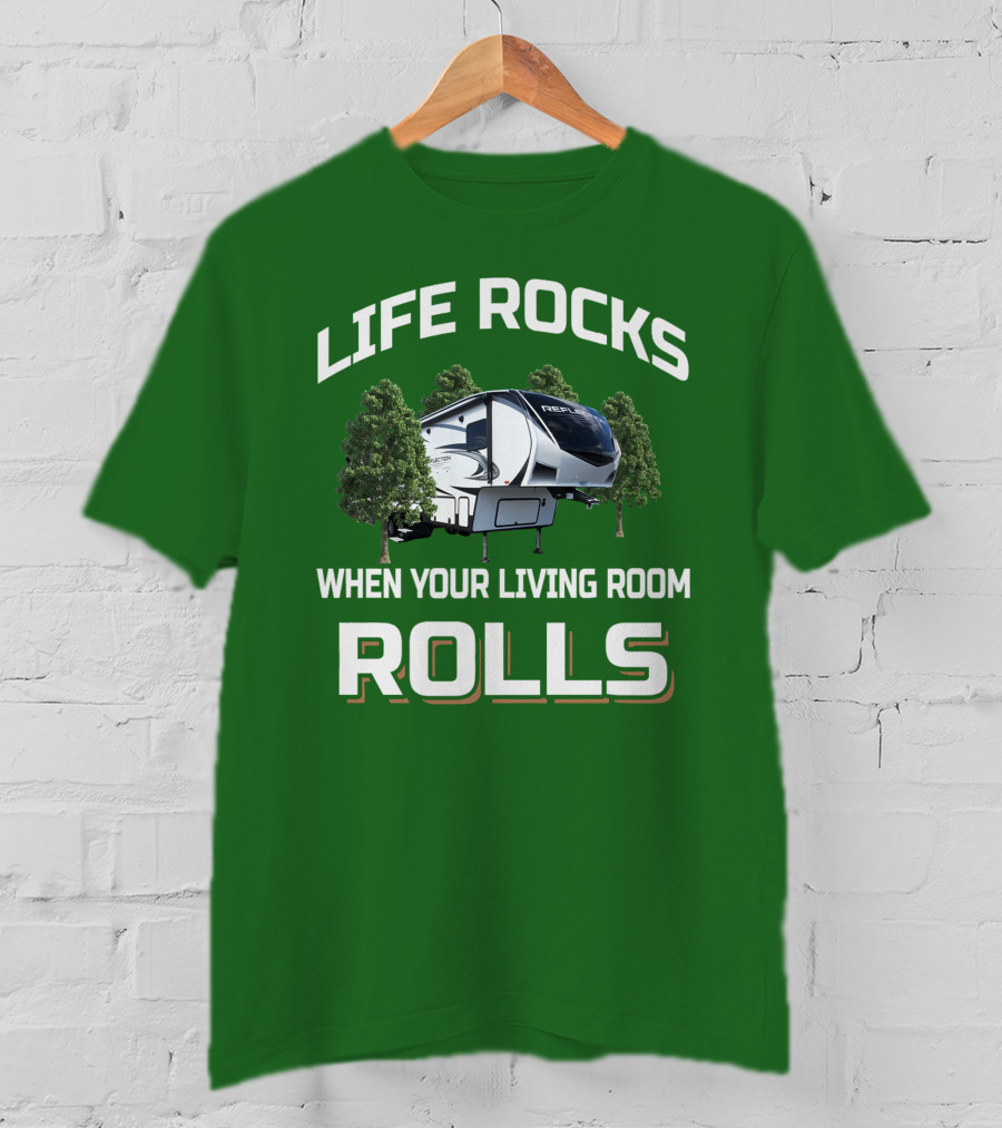 Life Rocks When Your Living Room Rolls Reflection Rv 303Rls T-Shirt