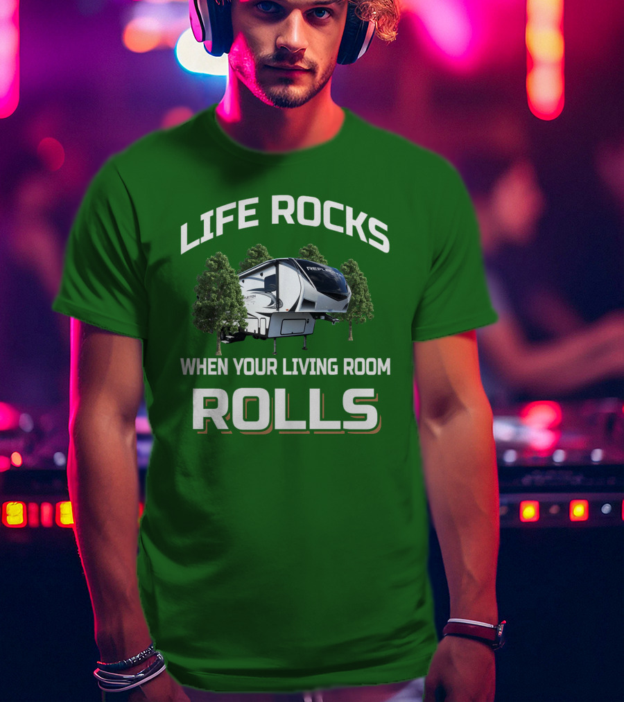 Life Rocks When Your Living Room Rolls Reflection Rv 303Rls T-Shirt