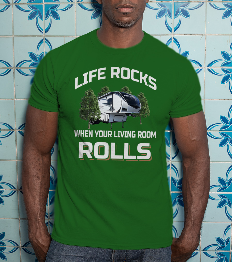 Life Rocks When Your Living Room Rolls Reflection Rv 303Rls T-Shirt