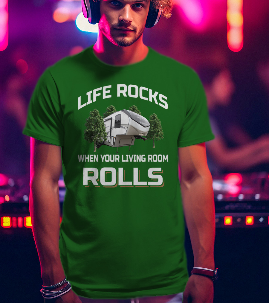 LIFE ROCKS WHEN YOUR LIVING ROOM ROLLS Cougar Camper RV Adventure T-Shirt