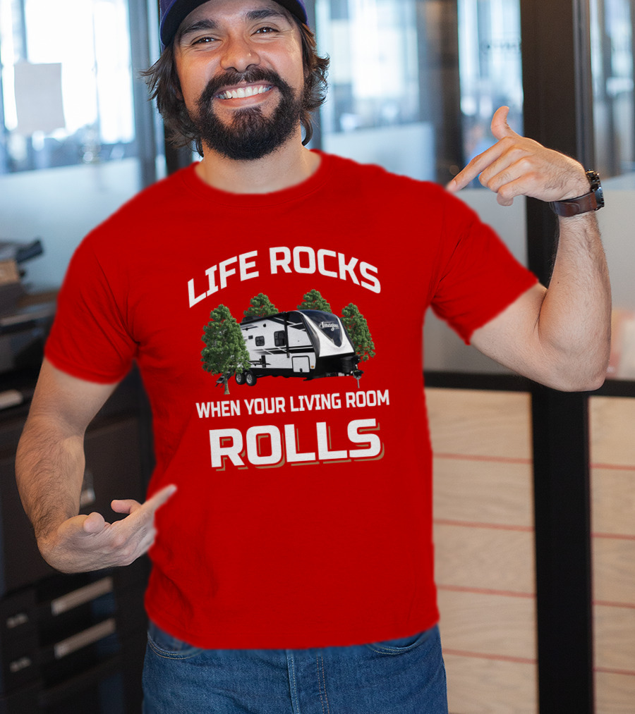 Life Rocks When Your Living Room Rolls Imagine 2400Bh T-Shirt