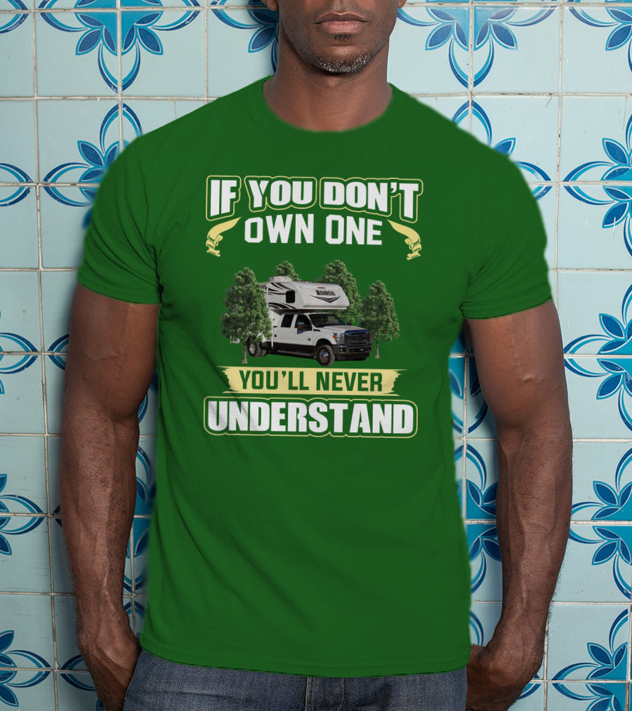 If You Don’t Own One You’ll Never Understand Lance Truck T-Shirt