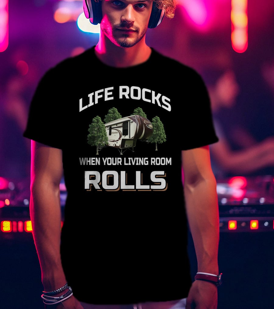 Life Rocks Columbus When Your Living Room Rolls RV Camper T-Shirt