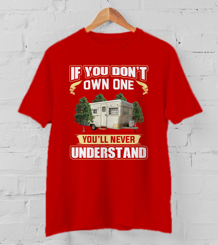 If You Don't Own One You'll Never Understand Holiday Rambler T-Shirt