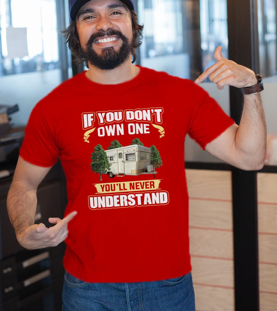 If You Don't Own One You'll Never Understand Holiday Rambler T-Shirt